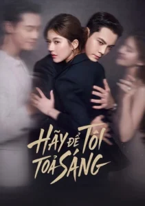 Hãy Để Tôi Tỏa Sáng